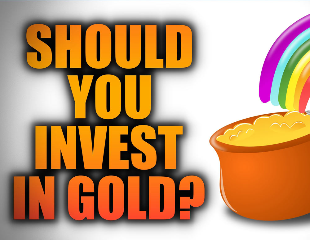Should you invest in Gold?